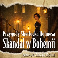 Skandal w Bohemii - Arthur Conan Doyle - audiobook