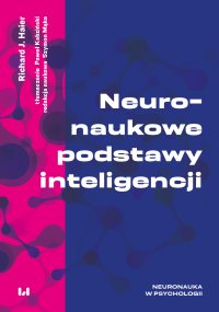 Neuronaukowe podstawy inteligencji - Richard J. Haier - ebook