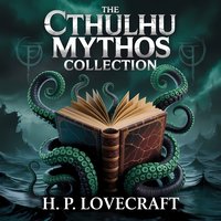 The Cthulhu Mythos Collection - Howard Phillips Lovecraft - audiobook