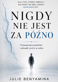 Nigdy nie jest za późno - Julie Benyamina - ebook