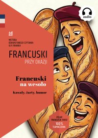 Francuski na wesoło. Kawały, żarty, humor. Tekst dwujęzyczny z audiobookiem - Tatiana Ciszewska - ebook