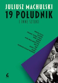 19 południk i inne sztuki - Juliusz Machulski - ebook