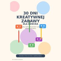 30 dni kreatywnej zabawy dla dziecka - Alina Górska - ebook