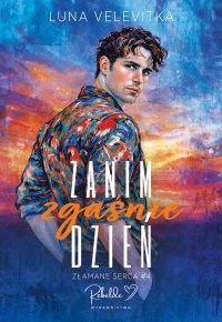 Zanim zgaśnie dzień - Luna Velevitka - ebook