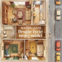 Drugie życie mojej matki - Magda Louis - audiobook