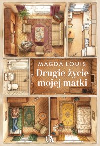 Drugie życie mojej matki - Magda Louis - ebook
