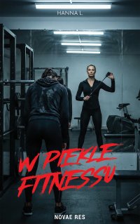 W piekle fitnessu - Hanna L. - ebook