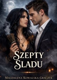 Szepty Śladu - Magdalena Kowalska-Graczyk - ebook