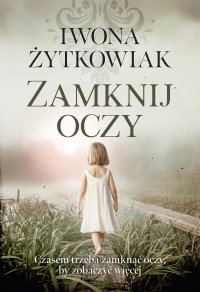 Zamknij oczy - Iwona Żytkowiak - ebook