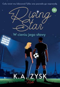 Rising Star. W cieniu jego sławy - K.A. Zysk - ebook