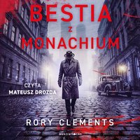 Bestia z Monachium - Rory Clements - audiobook