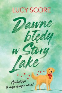 Dawne błędy w Story Lake - Lucy Score - ebook
