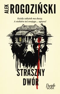 Straszny dwór - Alek Rogoziński - ebook