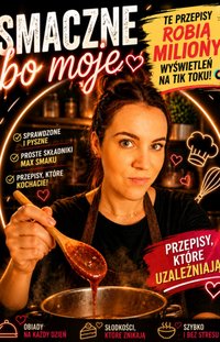 SMACZNE BO MOJE - Angelika Szarmach-Magiera - ebook