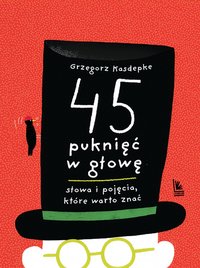 45 puknięć w głowę - Grzegorz Kasdepke - ebook