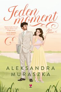 Jeden moment - Aleksandra Muraszka - ebook