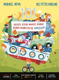 101 rzeczy, które musisz zrobić, zanim skończą się wakacje - Mikkel Niva - ebook