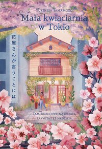Mała kwiaciarnia w Tokio - Yukihisa Yamamoto - ebook