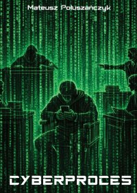 Cyberproces - Mateusz Połuszańczyk - ebook