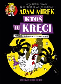 Ktoś tu kręci. Przygoda naukowo-detektywistyczna - Adam Mirek - ebook