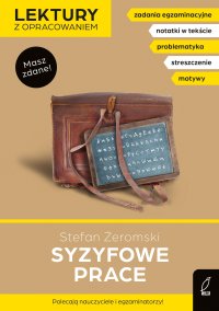 Syzyfowe prace. Lektura z opracowaniem. Masz zdane! - Stefan Żeromski - ebook