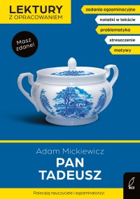 Pan Tadeusz. Lektura z opracowaniem. Masz zdane! - Adam Mickiewicz - ebook