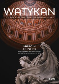 Watykan. Tajemnice najmniejszego państwa świata - Marcin Gonera - ebook