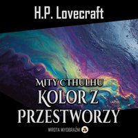 Kolor z Przestworzy - H.P. Lovecraft - audiobook