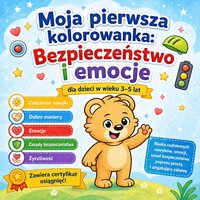 Moja pierwsza kolorowanka: Bezpieczeństwo i Emocje - Claire Whitmore - ebook