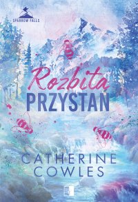 Rozbita przystań - Catherine Cowles - ebook