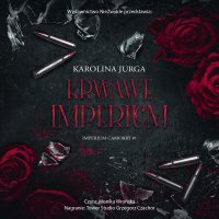Krwawe imperium - Karolina Jurga - audiobook
