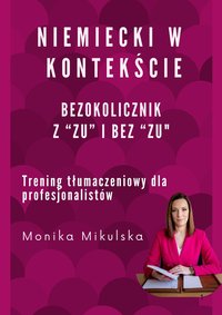 Niemiecki w kontekście. Bezokolicznik z zu i bez zu. - Monika Mikulska - ebook