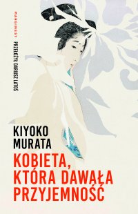 Kobieta, która dawała przyjemność - Kiyoko Murata - ebook