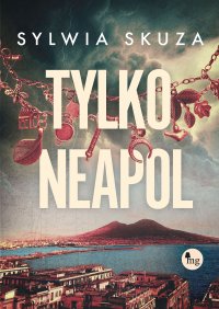 Tylko Neapol - Sylwia Skuza - ebook