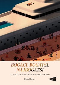 Bogaci, bogatsi, najbogatsi - Evan Osnos - ebook