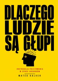Dlaczego ludzie są głupi - Mateo Kalver - ebook