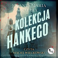 Kolekcja Hankego - Jolanta Maria Kaleta - audiobook