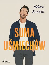 Suma uśmiechów - Hubert Enerlich - ebook