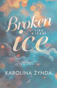 Broken ice - Karolina Żynda - ebook