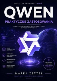 Qwen — Praktyczne Zastosowania - Marek Zettel - ebook