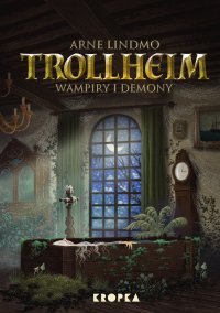 Trollheim. Tom 4. Wampiry i demony - Arne Lindmo - ebook
