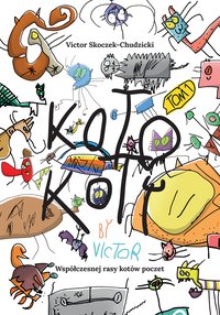 Koto-Koty. Współczesnej rasy kotów poczet - Victor Skoczek-Chudzicki - ebook