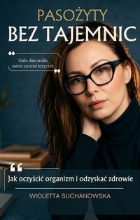 PASOŻYTY BEZ TAJEMNIC - WIOLETTA SUCHANOWSKA - ebook