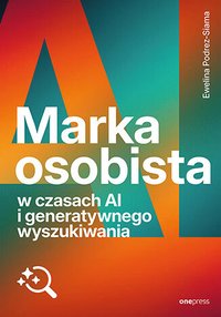 Marka osobista w czasach AI i generatywnego wyszukiwania - Ewelina Podrez-Siama - ebook