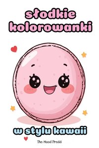 Słodkie kolorowanki w stylu kawaii do druku - Tess Kalmar - ebook