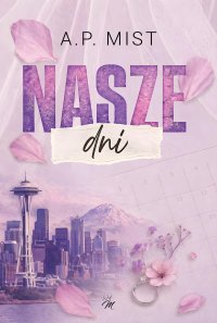 Nasze dni - A.P. Mist - ebook