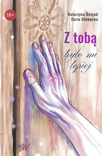 Z tobą było mi lepiej - Katarzyna Dołgań i Daria Głowacka - ebook