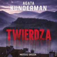 Twierdza - Agata Kunderman - audiobook