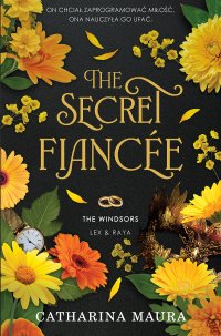 The Secret Fiancée. The Windsors. Tom 5 - Catharina Maura - ebook