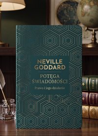 Potęga świadomości The Power of Awareness Klasyki Manifestacji - Neville Goddard - ebook